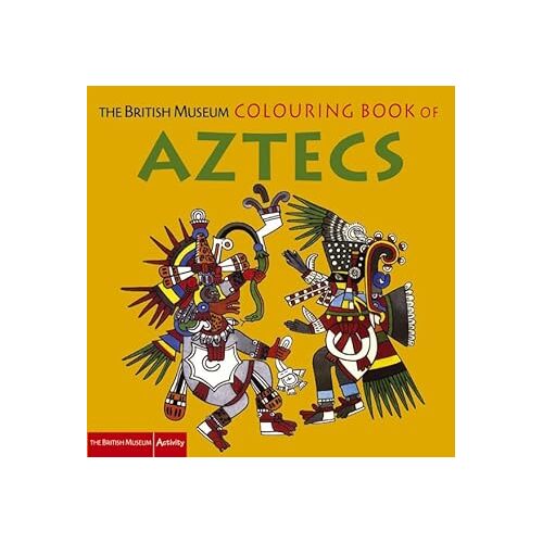 The British Museum Colouring Book of Aztecs - Hans Rashbrook