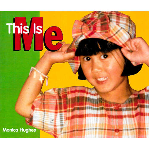 Rigby Literacy Emergent Level 4 -This Is Me -Monica Hughes Children&#39;s Book