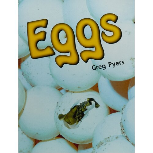 Rigby Literacy Early Level 4: Eggs Greg Pyers Paperback Book