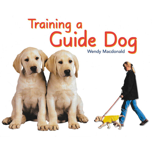 Rigby Literacy Fluent Level 2: Training A Guide Dog - Paperback Children&#39;s Book