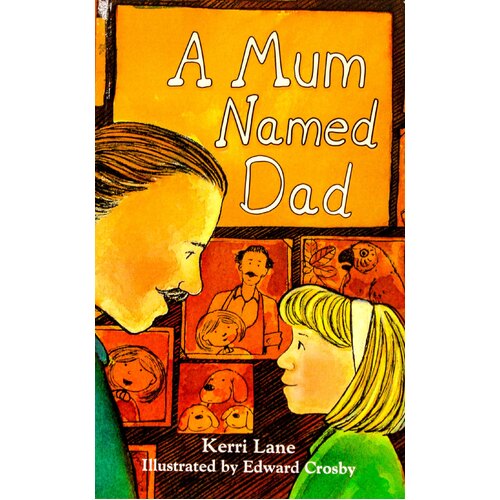 A Mum Named Dad -Kerri Lane Paperback Children&#39;s Book
