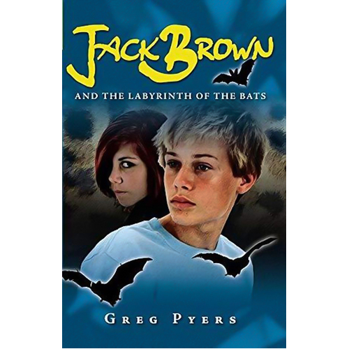 Jack Brown and The Labyrinth of the Bats Greg Pyers Paperback Book