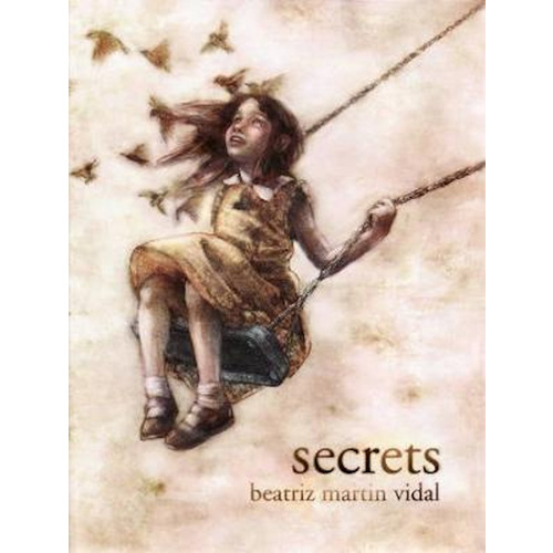 Secrets -Beatriz Martin Vidal,Beatriz Vidal Children&#39;s Book
