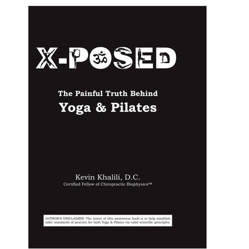 X-Posed: The Painful Truth Behind Yoga &amp; Pilates Paperback Book