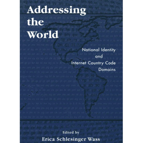 Addressing the World: National Identity and Internet Country Code Domains