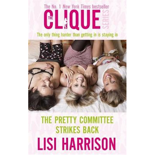 The Pretty Committee Strikes Back: Number 5 in series (Clique Novels) Book
