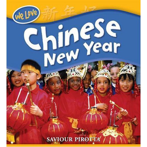 We Love Festivals: Chinese New Year Paperback Book