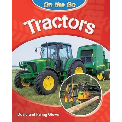 On the Go: Tractors Penny Glover David Glover Paperback Book