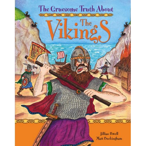 The Gruesome Truth About: The Vikings (Gruesome Truth About) Paperback Book
