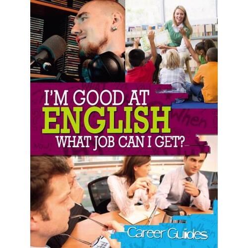 I&#39;m Good at English, What Job Can I Get?. Richard Spilsbury Paperback Book