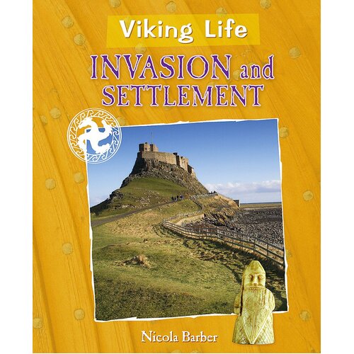 Viking Life: Invasion and Settlement Nicola Barber Paperback Book