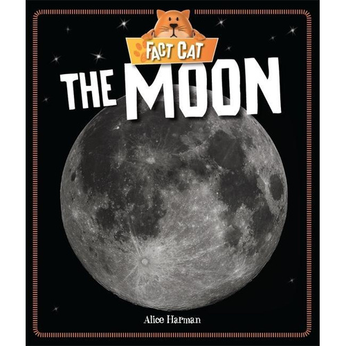 Fact Cat: Space: Moon -Alice Harman Children&#39;s Book