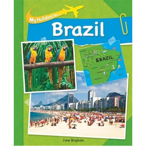 My Holiday In: Brazil (My Holiday in) -Jane Bingham Children&#39;s Book
