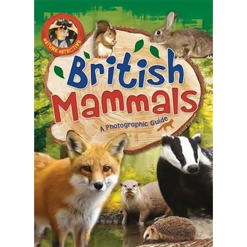 Nature Detective: British Mammals -Victoria Munson Children&#39;s Book