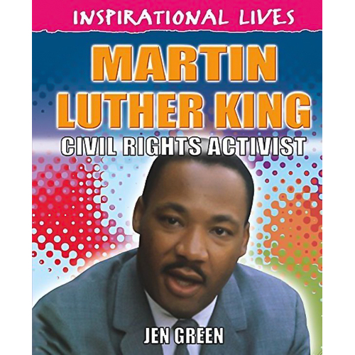 Inspirational Lives: Martin Luther King (Inspirational Lives) - Children&#39;s Book