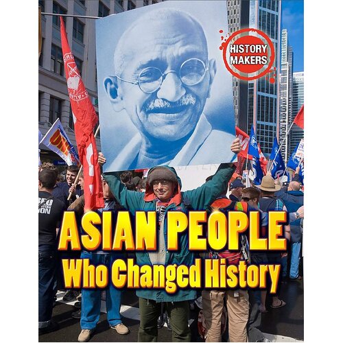 History Makers: Asian People Who Changed History Paperback Book