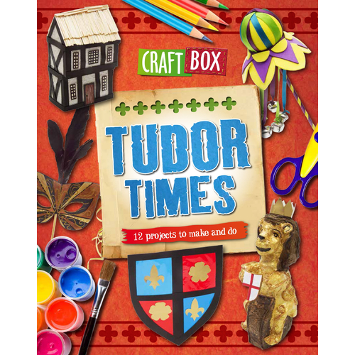 Craft Box: Tudor Times Jillian Powell Paperback Book