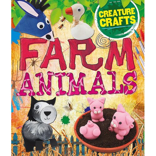 Farm Animals (Creature Crafts) Annalees Lim Paperback Book