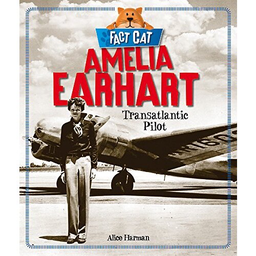 Fact Cat: History: Amelia Earhart (Fact Cat: History) - Children&#39;s Book