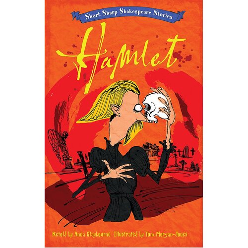 Short, Sharp Shakespeare Stories: Hamlet Hardcover Book