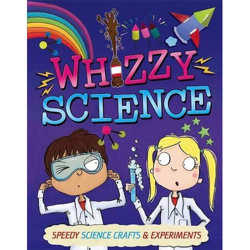 Whizzy Science: Things to Make and Do -Anna Claybourne Children&#39;s Book