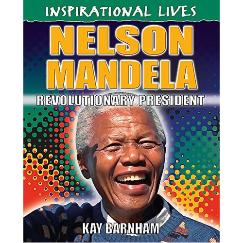 Inspirational Lives: Nelson Mandela (Inspirational Lives) - Children&#39;s Novel
