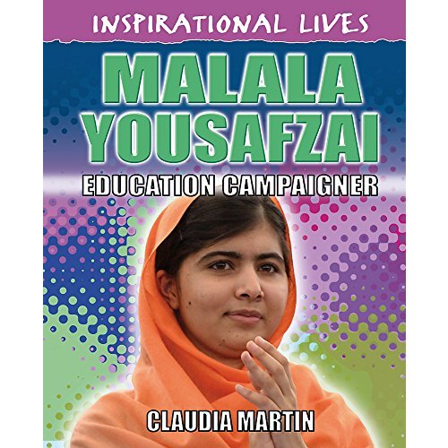 Inspirational Lives: Malala Yousafzai (Inspirational Lives) - Children&#39;s Book