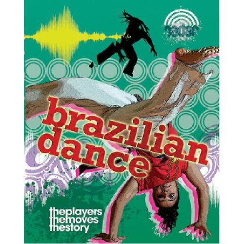 Radar: Dance Culture: Brazilian Dance (Radar) Liz Gogerly Paperback Book
