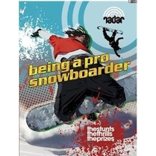 Radar: Top Jobs: Being a Pro Snowboarder (Radar) -Cindy Kleh Children&#39;s Book
