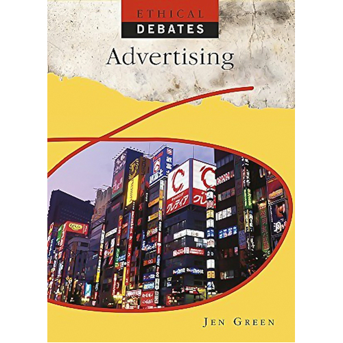 Ethical Debates: Advertising (Ethical Debates) -Dr Jen Green Children&#39;s Book