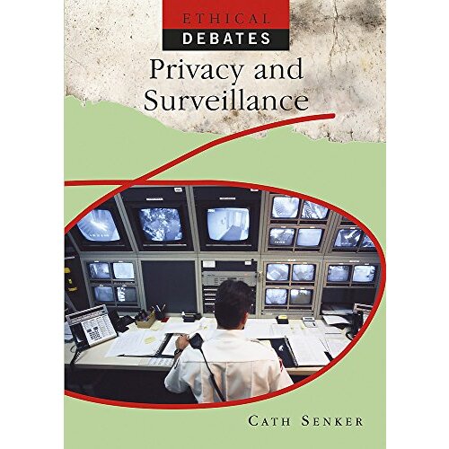 Ethical Debates: Privacy and Surveillance (Ethical Debates) - Children&#39;s Book