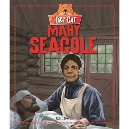 Fact Cat: History: Mary Seacole (Fact Cat: History) - Children&#39;s Book