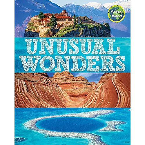 Worldwide Wonders: Unusual Wonders (Worldwide Wonders) - Children&#39;s Book