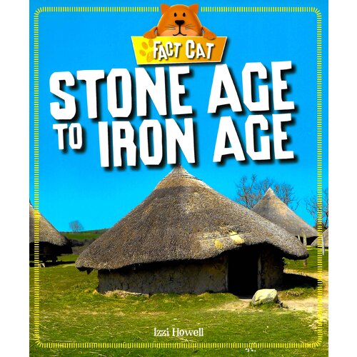 Fact Cat Stone Age to Iron Age -Izzi Howell Children&#39;s Book