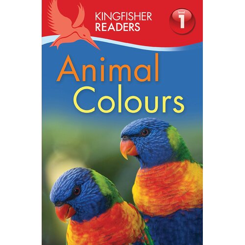 Kingfisher Readers: Animal Colours (Level 1: Beginning to Read) Paperback