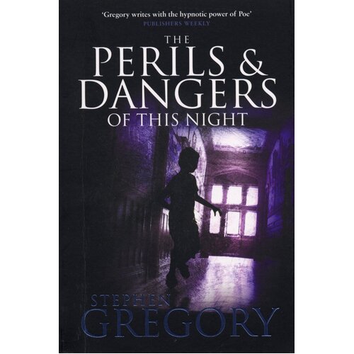 The Perils and Dangers of this Night Stephen Gregory Paperback Book