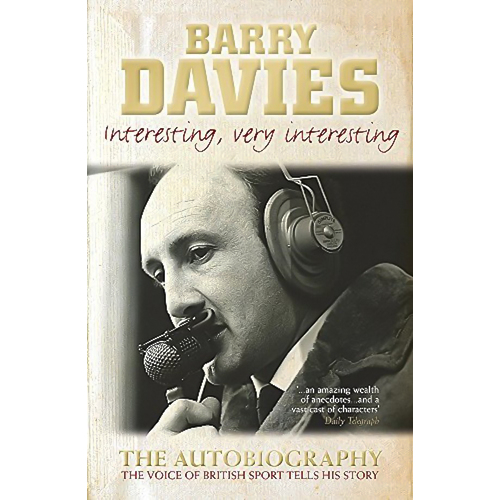 Interesting, Very Interesting -Barry Davies Biography Book