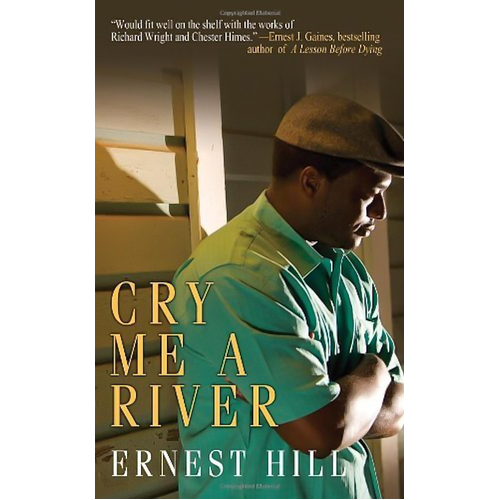 Cry Me a River Ernest Hill Hardcover Novel Book