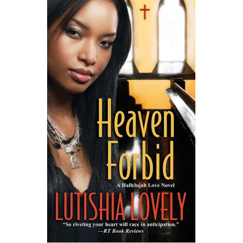 Heaven Forbid: A Hallelujah Love Novel Lutishia Lovely Paperback Book