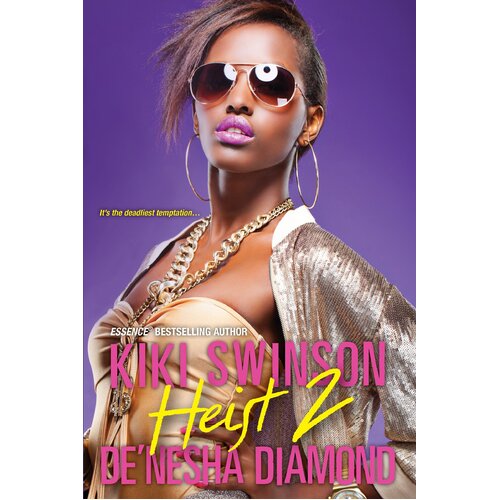 Heist 2 Kiki Swinson,De&#39;nesha Diamond,De&#39;nesha Diamond Paperback Novel Book
