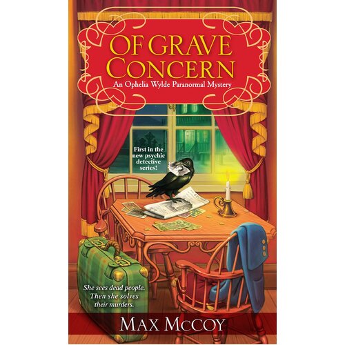 Of Grave Concern: An Ophelia Wylde Paranormal Mystery Paperback Novel Book