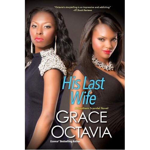 His Last Wife: The Southern Scandal Novel Series Grace Octavia Paperback Novel