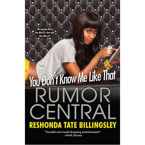 You Don&#39;t Know Me Like That: Rumor Central Paperback Book