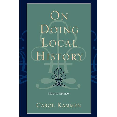 On Doing Local History Carol Kammen Paperback Book