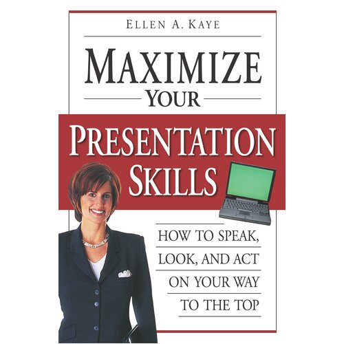 Maximize Your Presentation Skills Paperback Book