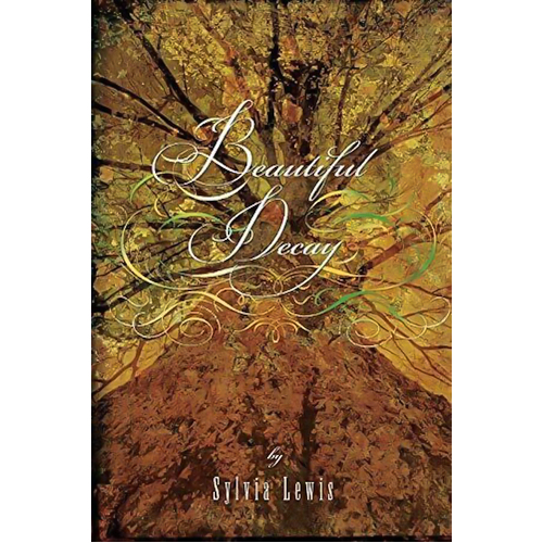 Beautiful Decay -Sylvia Lewis Children&#39;s Book
