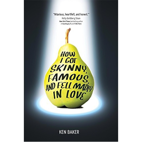 How I Got Skinny, Famous, and Fell Madly in Love -Ken Baker Children&#39;s Book