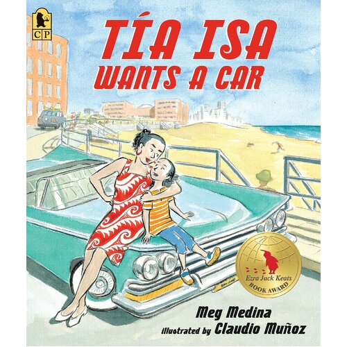 Tia Isa Wants a Car -Meg Medina,Claudio Munoz Children&#39;s Book
