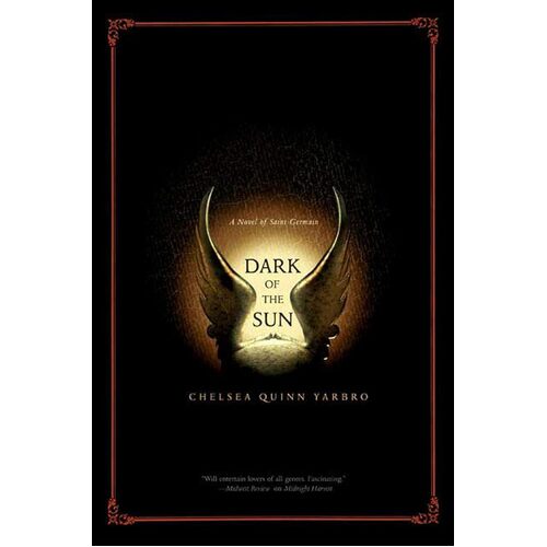 Dark of the Sun: A Novel of the Count Saint-Germain: 17 - Chelsea Quinn Yarbro
