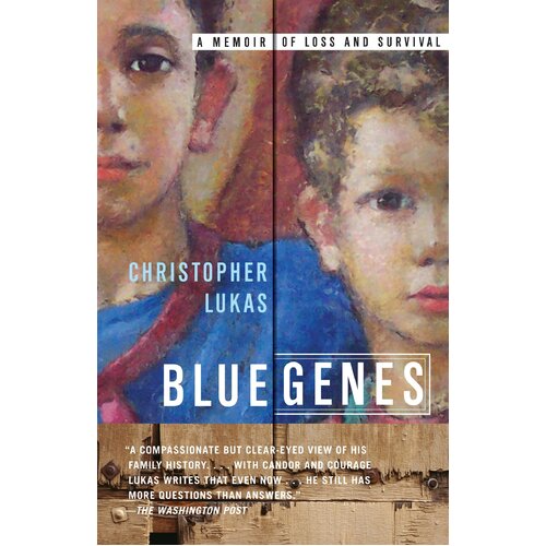 Blue Genes: A Memoir of Loss and Survival Christopher Lukas Paperback Book